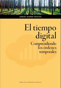 tiempo digital, el - comprendiendo los ordenes temporales - Adrian Alonso Enguita