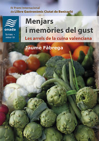 menjars i memories del gust - les arrels de la cuina valenciana - Jaume Fabrega