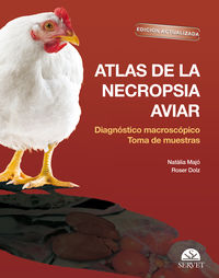 atlas de la necropsia aviar - diagnostico macroscopico toma de muestrasedicion actualizada - Natalia Matjo Masferrer / Roser Dolz Pascual