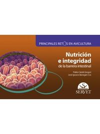 principales retos en avicultura - nutricion e integridad de - Pablo Catala Gregori / Jose Ignacio Barragan Cos