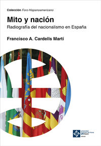 mito y nacion - radiografia del nacionalismo en españa - Francisco Cardells-Marti
