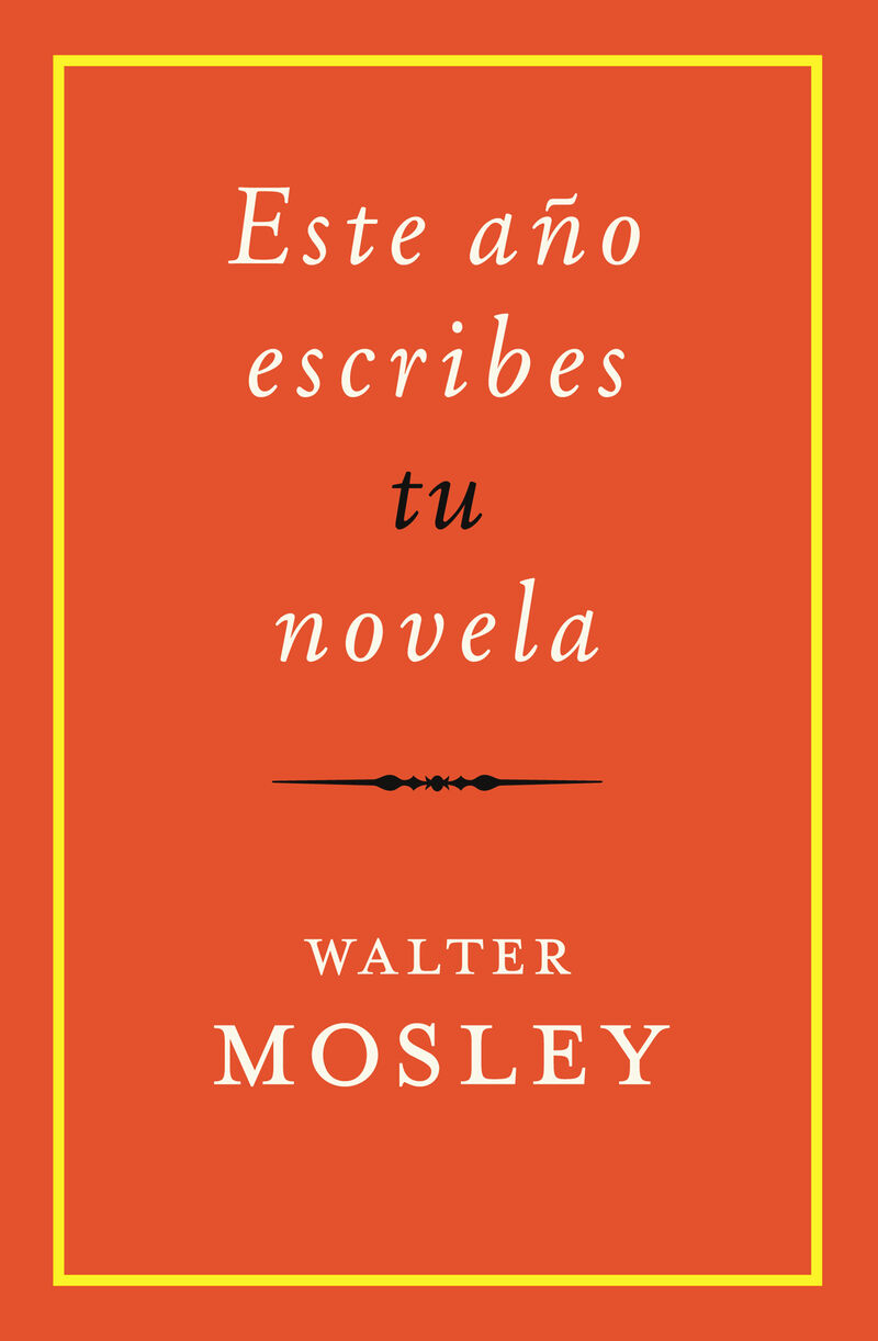 este año escribes tu novela - Walter Mosley