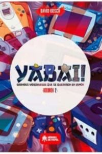 yabai! 2 - grandes videojuegos que se quedaron en japon