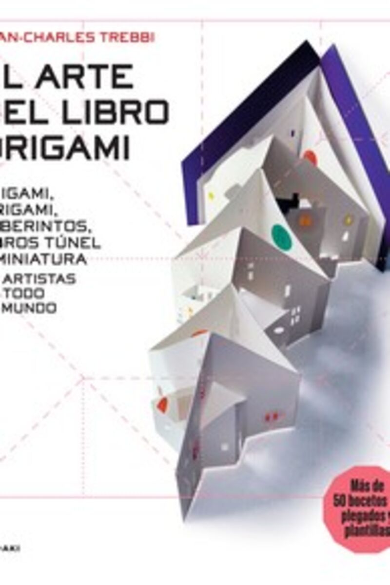 el arte del origami - origami, kirigami, laberintos, libros tunel y miniatura de artistas de todo el mundo - Jean-Charles Trebbi