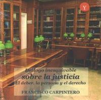dialogo inesquivable sobre la justicia el deber la persona el derecho - Francisco Carpintero
