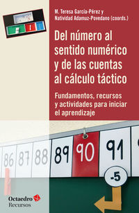 del numero al sentido numerico y de las cuentas al calculo tactico - fundamentos, recursos y actividades para inicial el aprendizaje