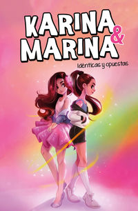 karina & marina 1 - identicas y opuestas - Karina / Marina