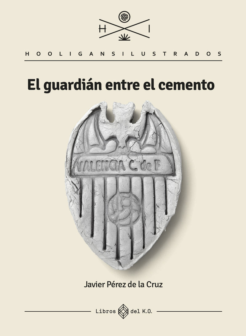 el guardian entre el cemento - Javier Perez De La Cruz