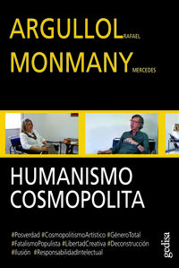 humanismo cosmopolita - Rafael Argullol / Mercedes Monmany