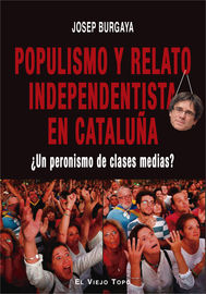 populismo y relato independentista en cataluña - ¿un peronismo de clases medias?