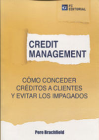 credit management - como conceder creditos a clientes y evitar los impagados - Pere J. Brachfield