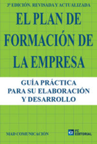 (3 ed) plan de formacion de la empresa - guia practica para su elaboracion y desarrollo
