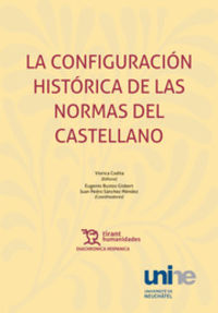 La configuracion historica de las normas del castellano - Viorica Codita (ed. )
