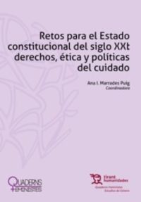 retos para el estado constitucional del siglo xxi - derechos, etica y politicas del cuidado - Ana I. Marrades Puig