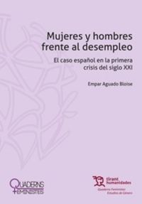 mujeres y hombres frente al desempleo - el caso español en la primera crisis del siglo xxi - Empar Aguado Bloise