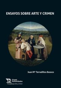 ensayos sobre arte y crimen - Juan M. Terradillos Basoco