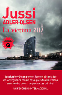 victima 2117, la - un caso que situa barcelona en el centro de un rompecabezas criminal - Jussi Adler-Olsen