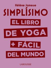 simplisimo - el libro de yoga + facil del mundo