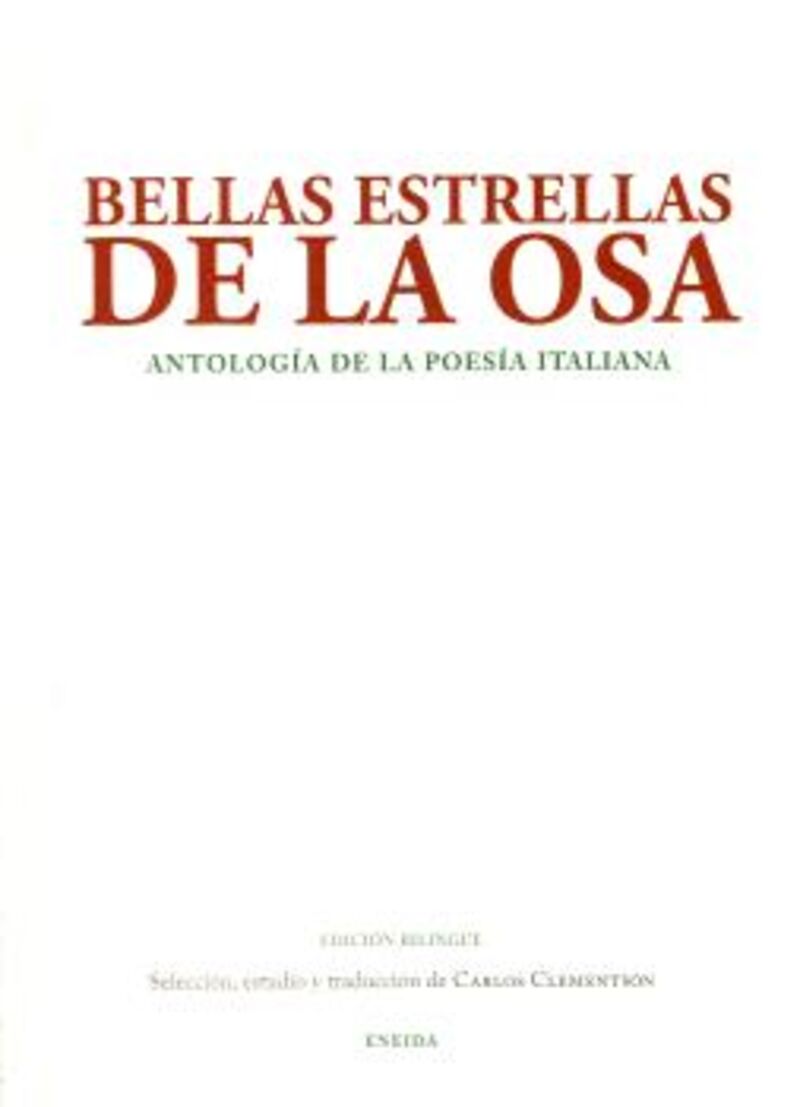 BELLAS ESTRELLAS DE LA OSA - ANTOLOGIA DE LA POESIA ITALIANA
