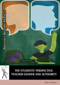 student's perspective, the - teacher gender and authority - Erin E. Glayzer