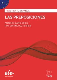 las preposiciones nueva edicion - Antonio Cano Gines / Rut Dominguez Ferrer