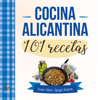 cocina alicantina - 101 recetas - Juan Sdor Gaya Sastre