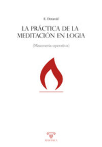 practica de la meditacion en logia, la - masoneria operativa - Edmund Doraval