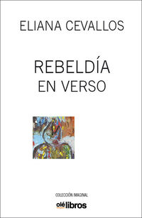 rebeldia en verso - Eliana Lucia Fisher Cevallos