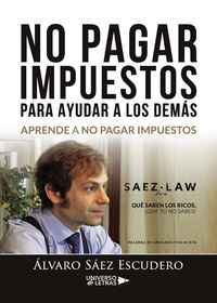 no pagar impuestos para ayudar a los demas - Alvaro Saez Escudero