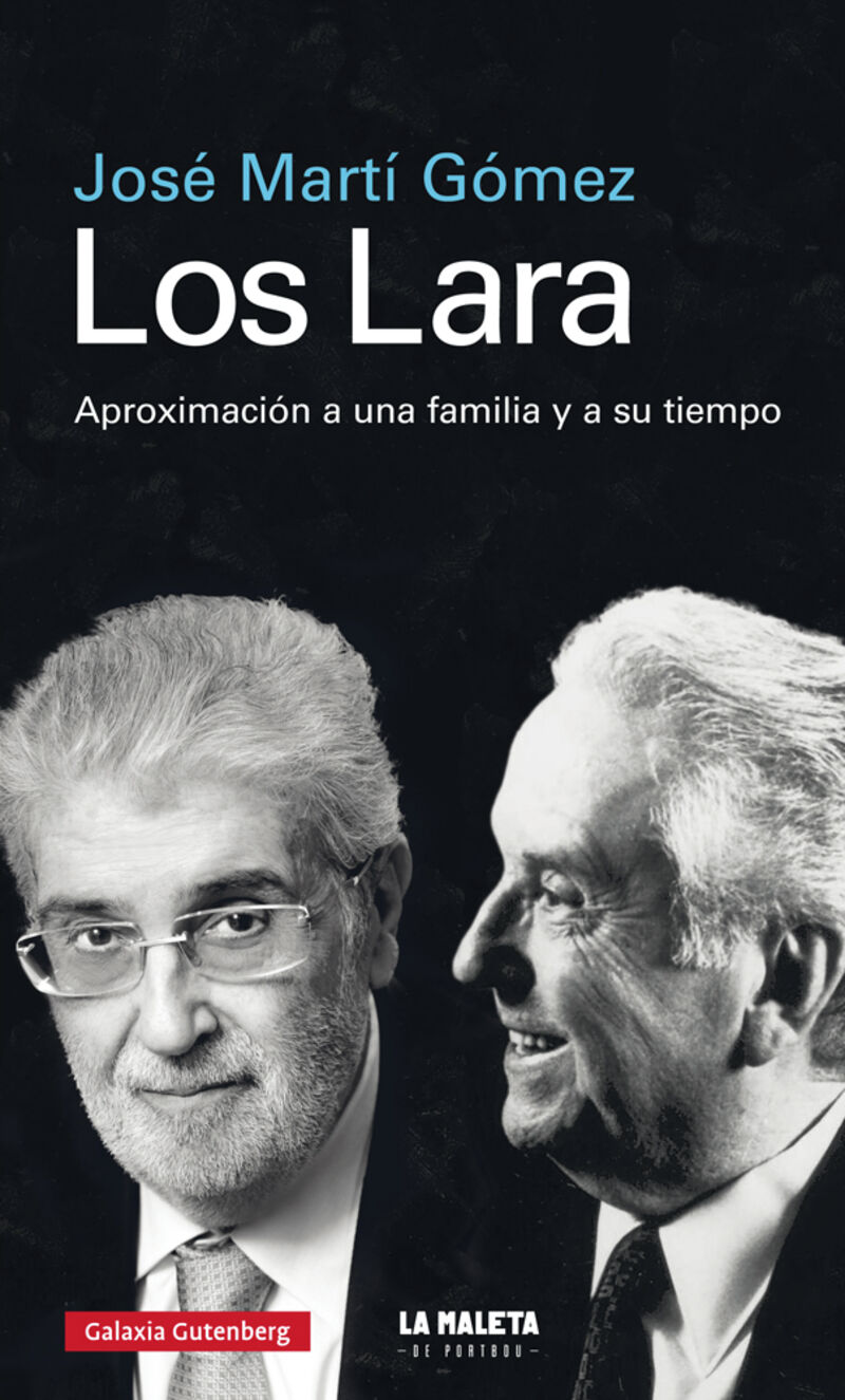 LOS LARA - APROXIMACION A UNA FAMILIA Y A SU TIEMPO
