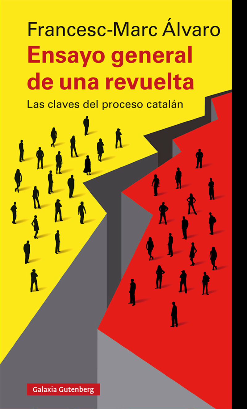 ensayo general de una revuelta - las claves del proceso catalan - Francesc-Marc Alvaro