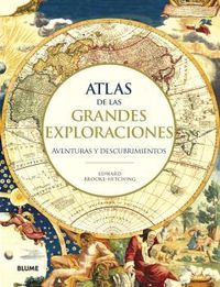 atlas de las grandes exploraciones - aventuras y descubrimientos - Edward Brooke Hitching