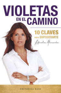 violetas en el camino - 10 claves para empoderarte - Rafaela Almeida Ramos