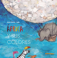 africa y sus colores - Anna Obiols Llopart / Subi (il. )