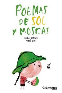 poemas de sol y moscas - Nuria Alberti Martinez De Velasco / Merce Gali (il. )