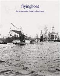 flyingboat - la aeronautica naval en barcelona - David Gesali / David Iñiguez