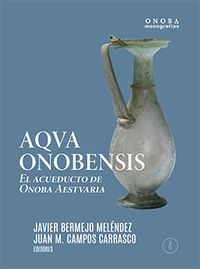 aqva onobensis - el acueducto de onoba aestvaria - Javier Bermejo Melendez