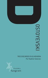 dostoyevski - tres discursos en su memoria - Vladimir Soloviov