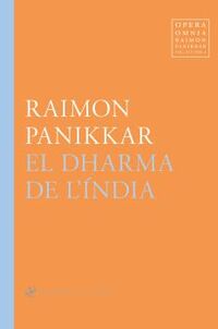 el dharma de l'india - Raimon Panikkar Alemany