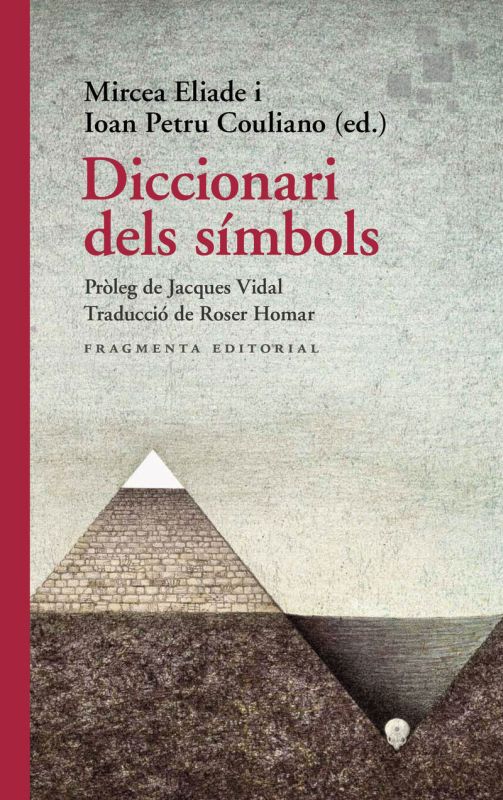diccionari dels simbols - Mircea Eliade / Ioan Petru Couliano / Jacques
