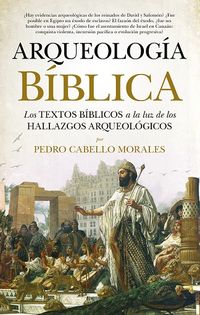 arqueologia biblica - Pedro Cabello Morales