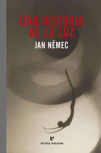 Una historia de la luz - Jan Nemec