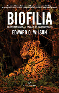 biofilia - el amor a la naturaleza o aquello que nos hace humanos - Edward O. Wilson
