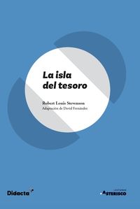 La isla del tesoro - Robert Louis Stevenson / David Fernandez (ed. )