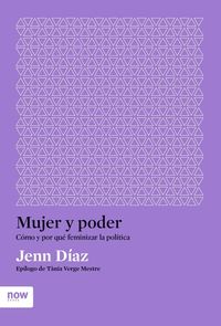 mujer y poder - Jenn Diaz I Ruiz