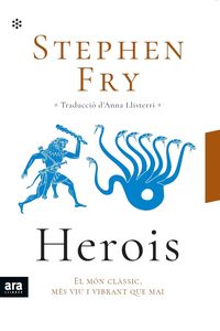 herois - el mon classic, mes viu i vibrant que mai - Stephen Fry