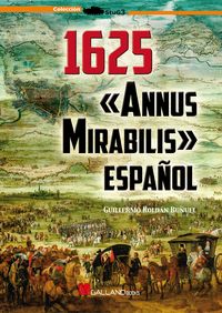 1625 «annus mirabilis» español - Guillermo Roldan Buñuel