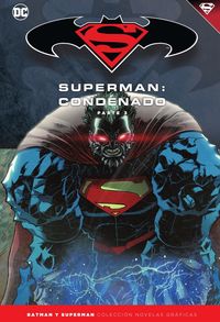batman y superman 72 - superman - condenado (parte 3) - Charles Soule / Greg Pak / [ET AL. ]