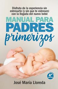 manual para padres primerizos - Jose Maria Lloreda Garcia
