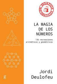 la magia de los numeros - 136 recreaciones aritmeticas y geometricas
